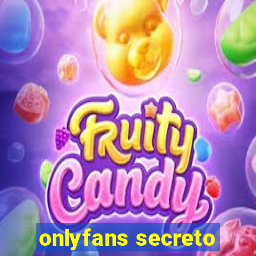 onlyfans secreto